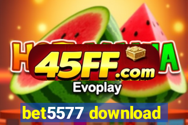 bet5577 download